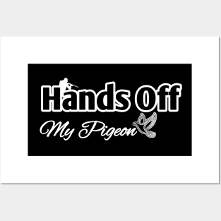 Hands Off My Pigeon،Respect the Wings Posters and Art